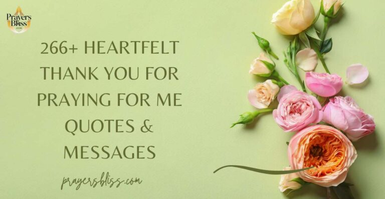 266+ Heartfelt Thank You For Praying For Me Quotes & Messages