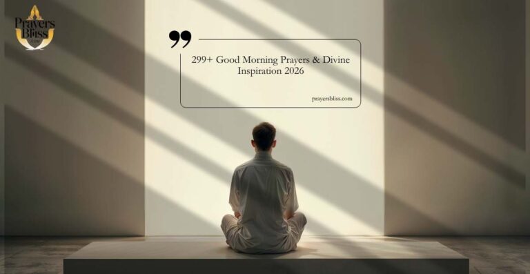 299+ Good Morning Prayers & Divine Inspiration 2026