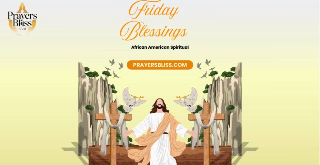 African American Spiritual Friday Blessings