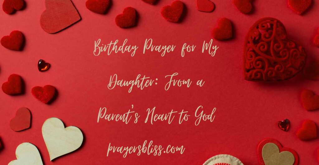 Birthday Prayer for My Daughter From a Parent's Heart to God
