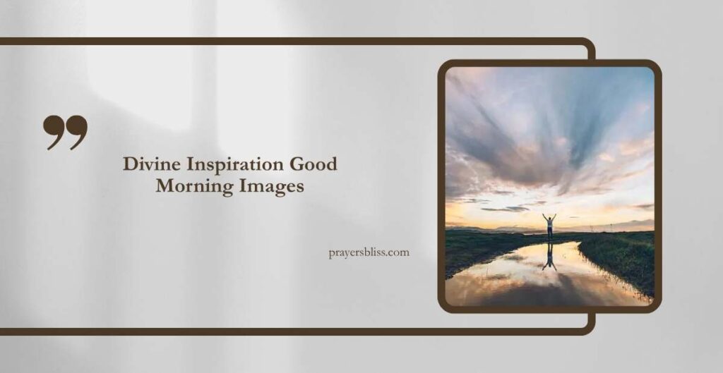 Divine Inspiration Good Morning Images