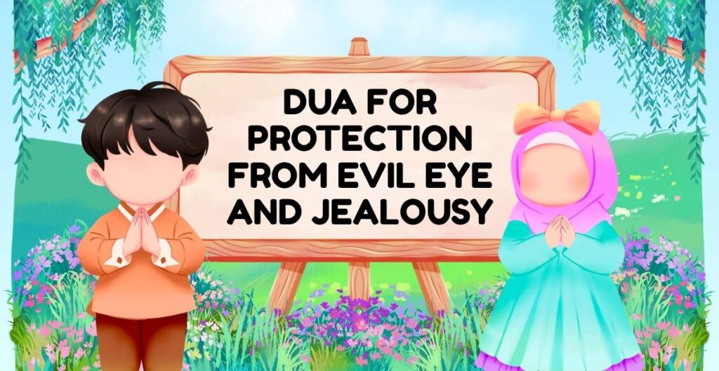 Dua for Protection from Evil Eye and Jealousy