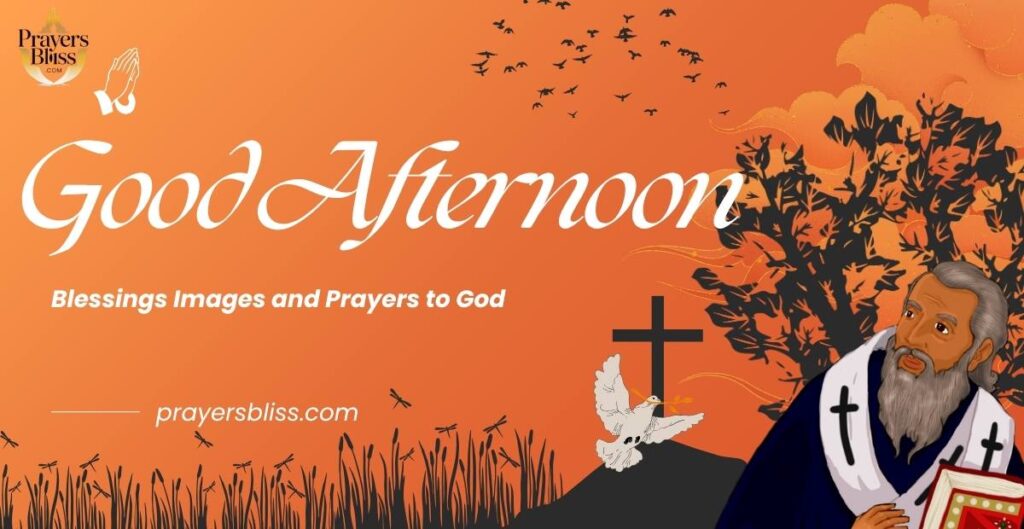 Good Afternoon Blessings Images and Prayers to God
