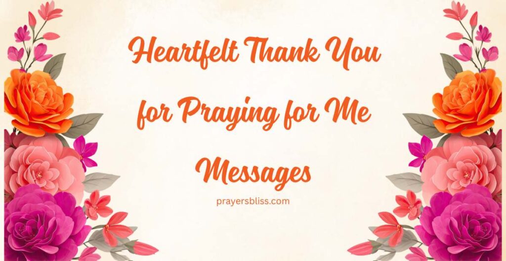 Heartfelt Thank You for Praying for Me Messages
