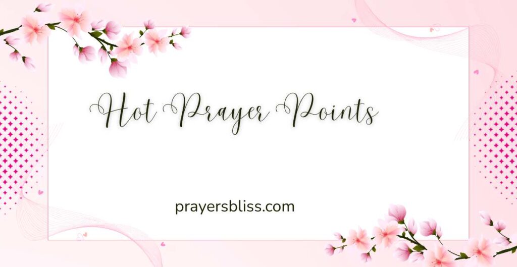 Hot Prayer Points