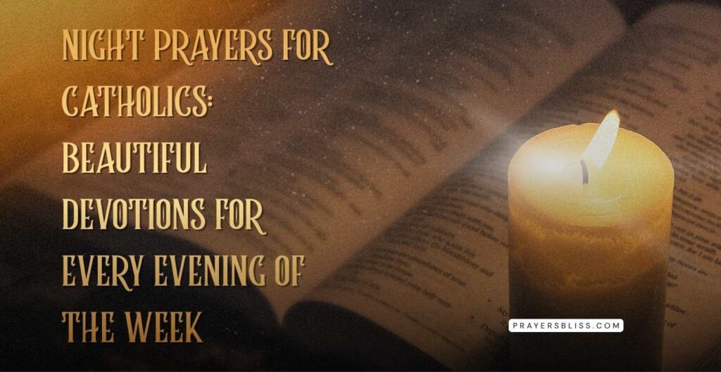 Night Prayers for Catholics Beautiful Devotions for Every Evening of the Week (1)