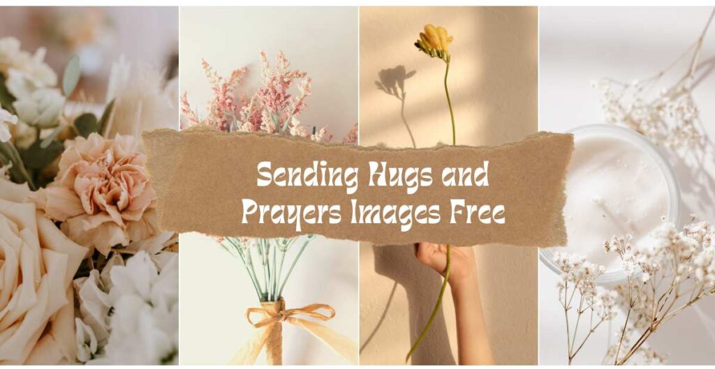 Sending Hugs and Prayers Images Free