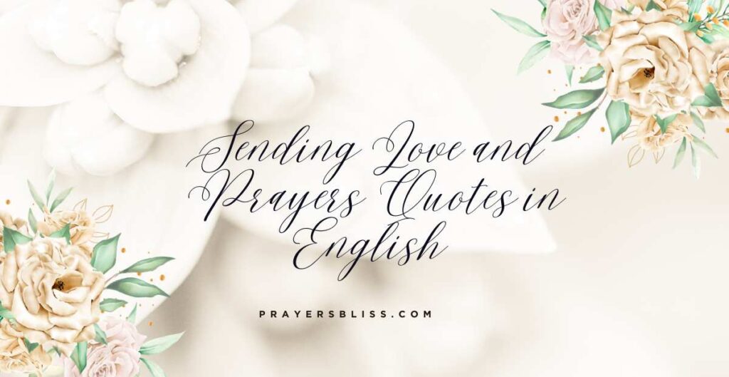 Sending Love and Prayers Quotes in English
