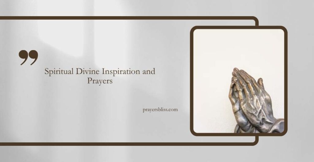 Spiritual Divine Inspiration and Prayers