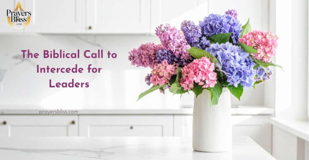 The Biblical Call to Intercede for Leaders
