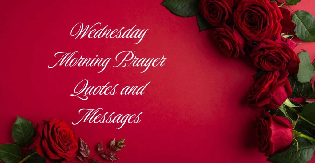Wednesday Morning Prayer Quotes and Messages