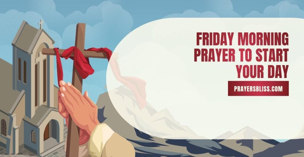 Friday Morning Prayer to Start Your Day