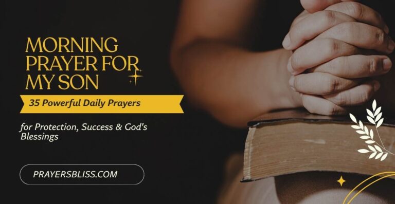 Morning Prayer for My Son 35 Powerful Daily Prayers for Protection, Success & God's Blessings