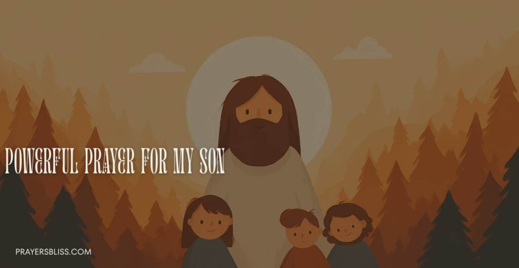 Powerful Prayer for My Son
