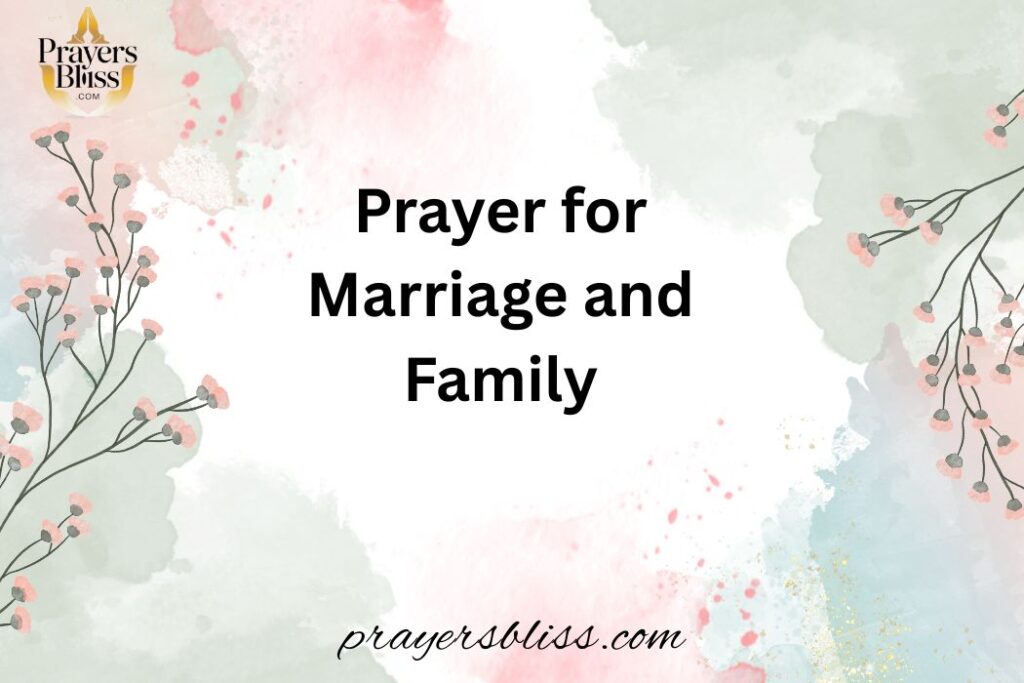 Prayer for Marriage and Family