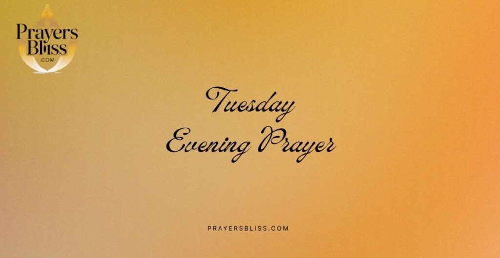 Tuesday Evening Prayer