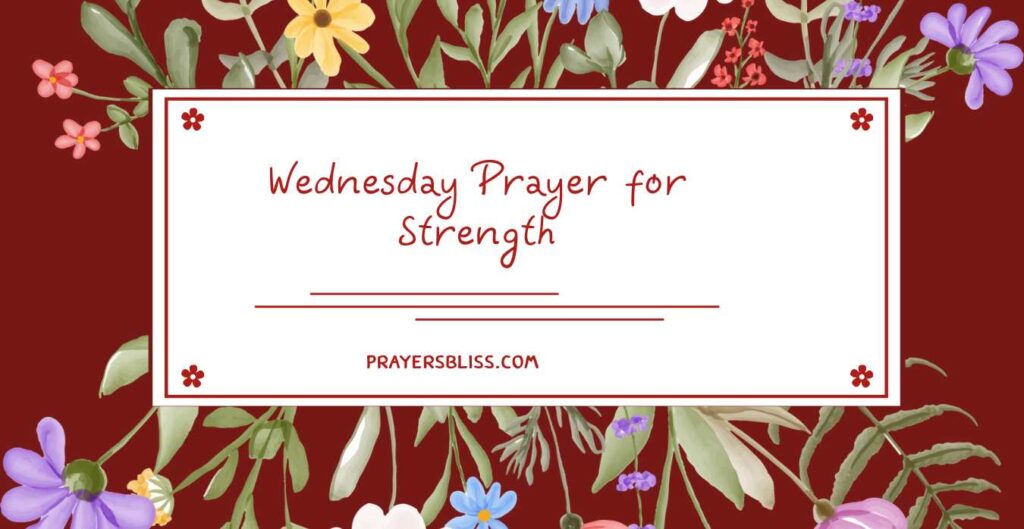 Wednesday Prayer for Strength