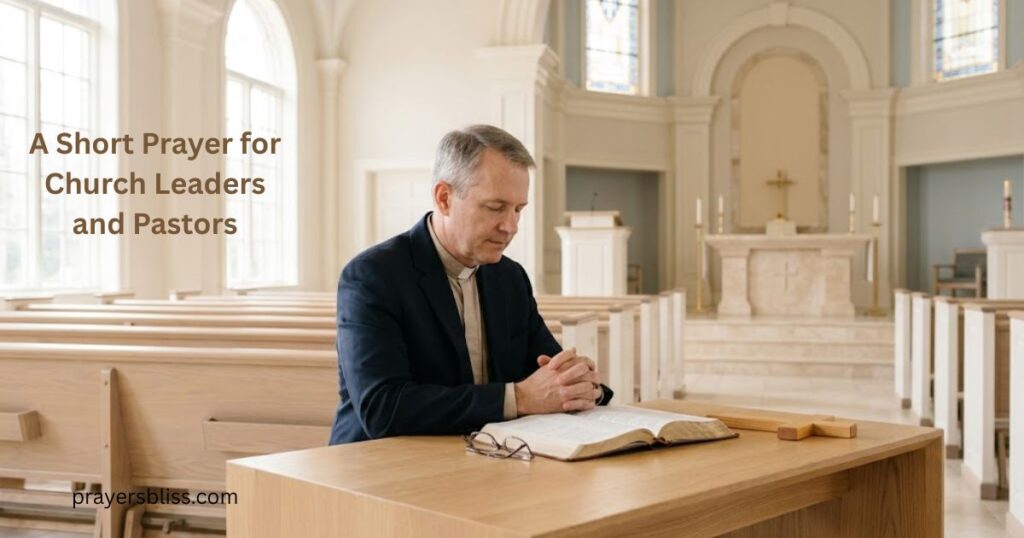 A Short Prayer for Church Leaders and Pastors