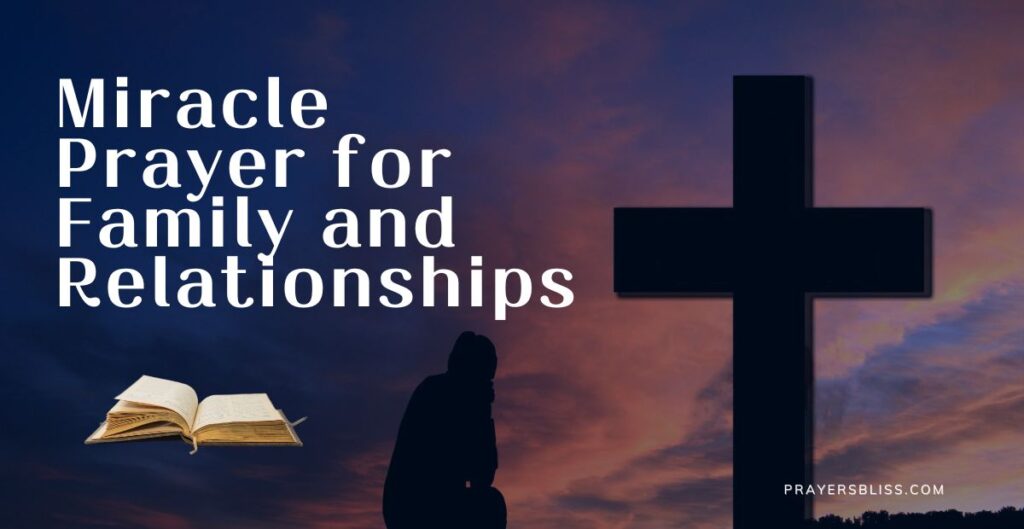 Miracle Prayer for Family and Relationships