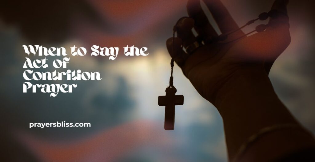 When to Say the Act of Contrition Prayer