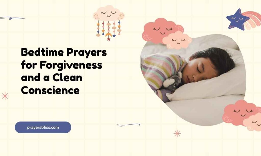 Bedtime Prayers for Forgiveness and a Clean Conscience