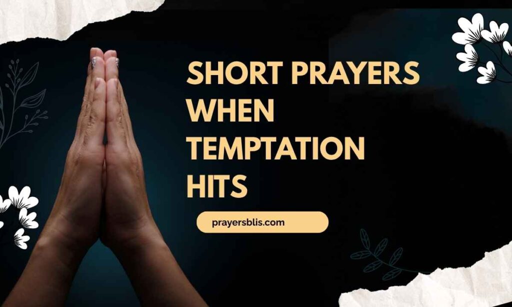 Short Prayers When Temptation Hits