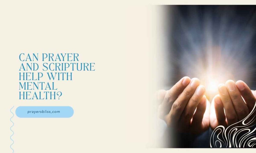 Can Prayer and Scripture Help With Mental Health