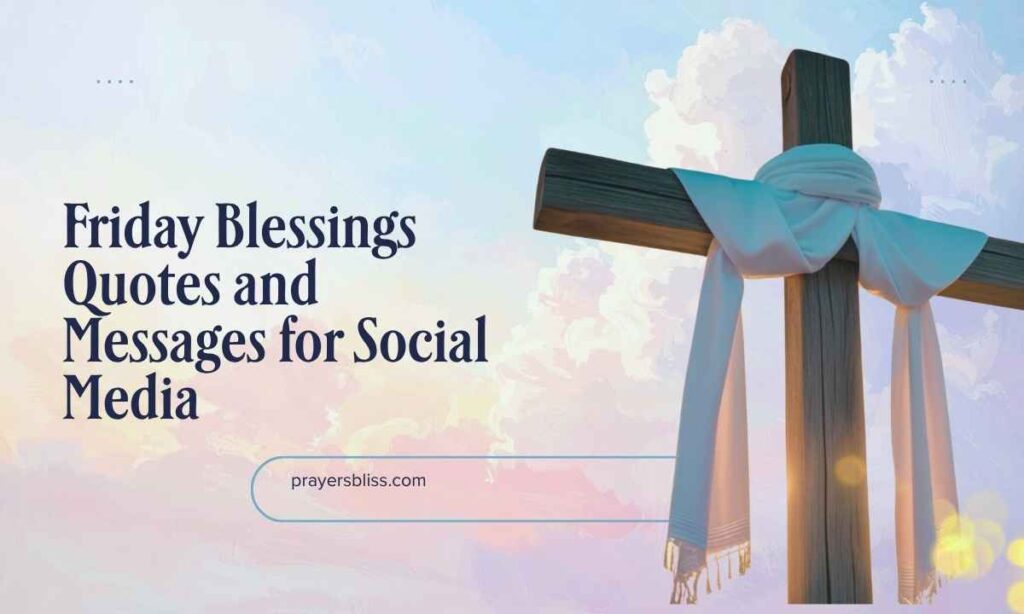 Friday Blessings Quotes and Messages for Social Media