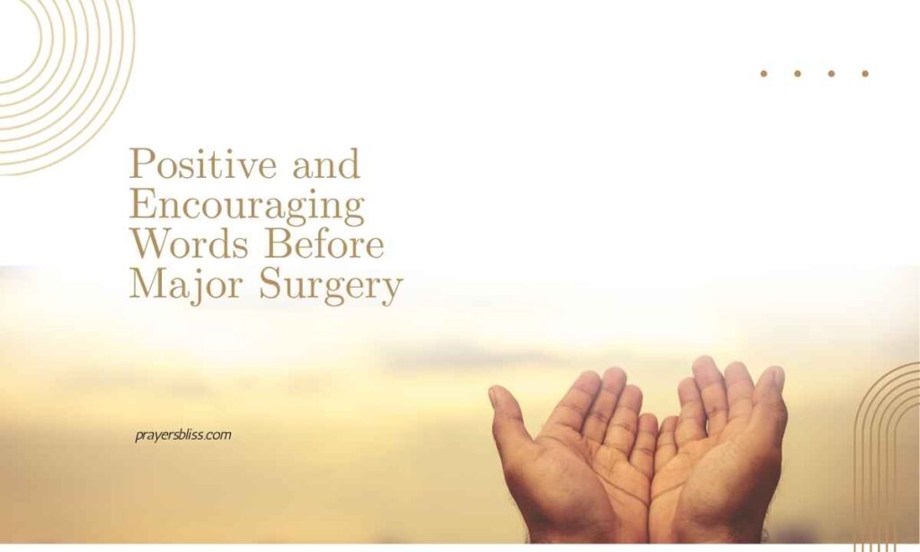Positive and Encouraging Words Before Major Surgery